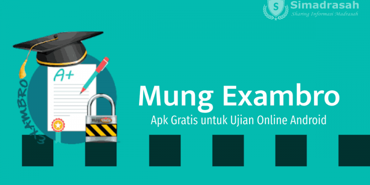 Apk Mung Exambro Client Untuk Ujian Via Android - Simadrasah