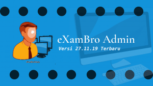 Exambro Admin Terbaru versi 27.11.19