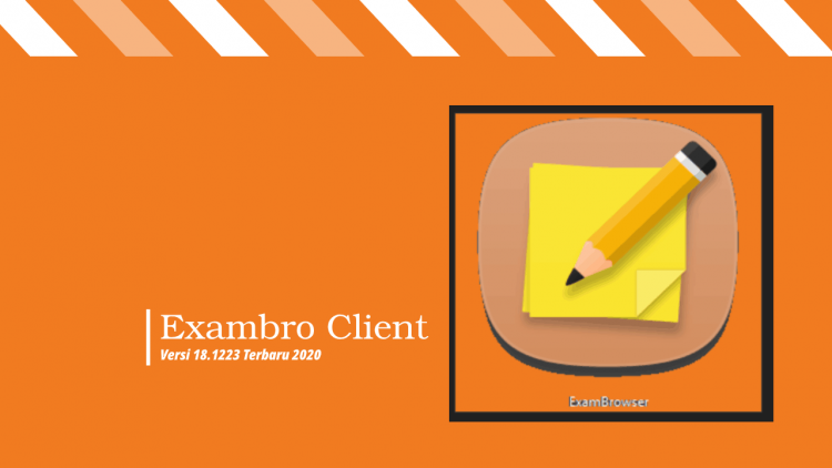 Download Exambrow Client UNBK 2020 Terbaru Versi 18.1223