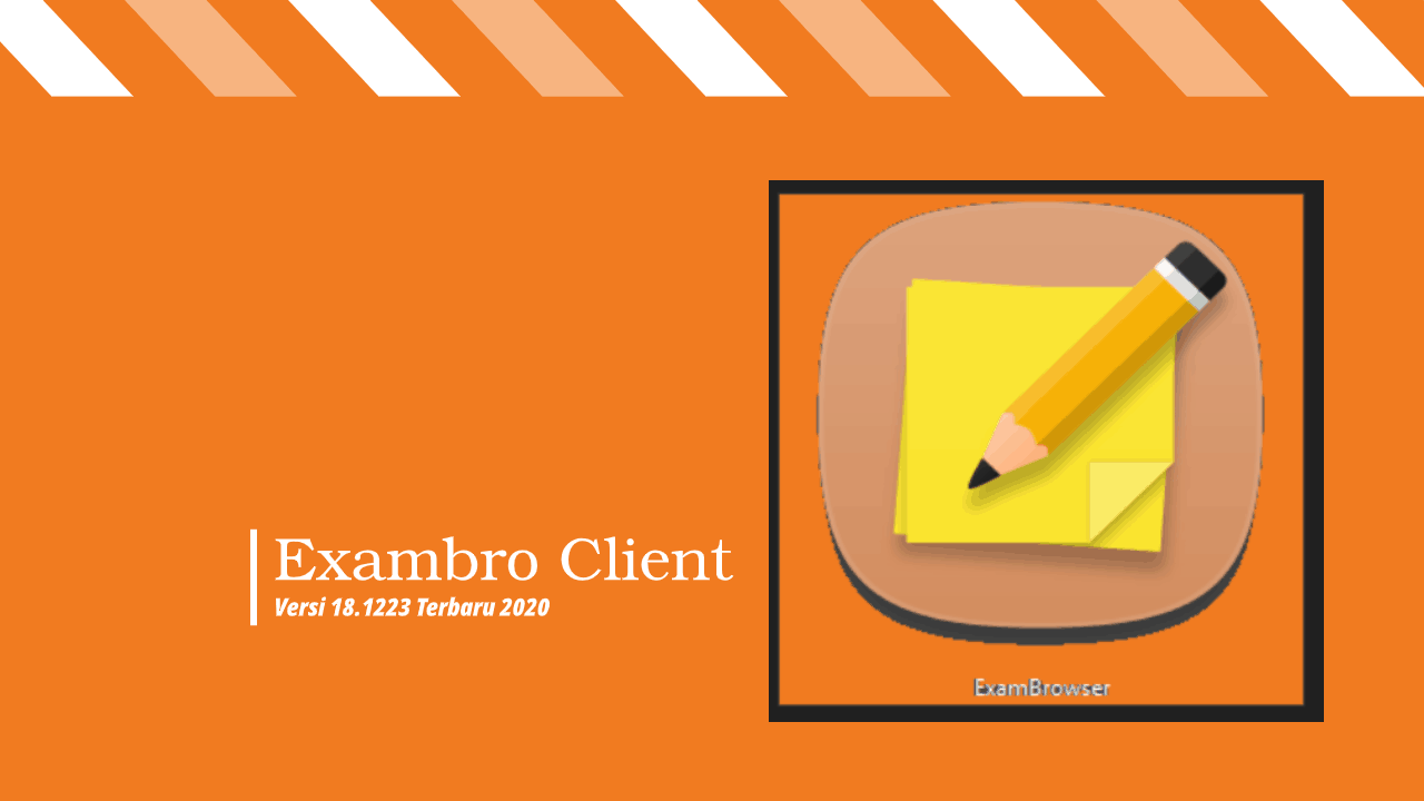Exambro Client Versi 18 223 terbaru 2020