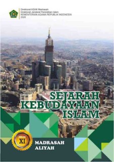 Buku Sejarah Kebudayaan Islam (SKI) Jenjang Madrasah Aliyah Kelas XI