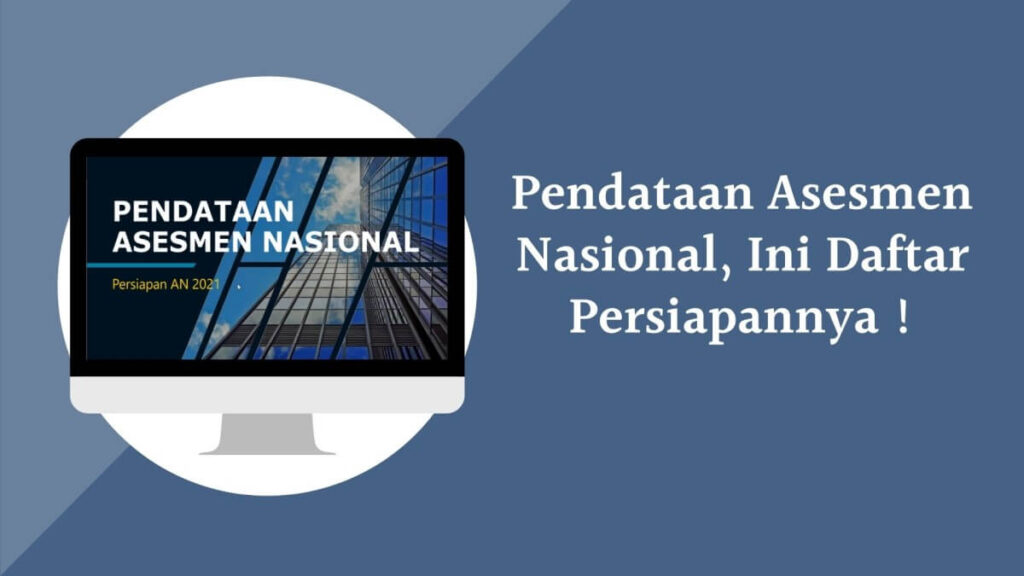 Pendataan Asesmen Nasional, Ini Daftar Persiapannya !