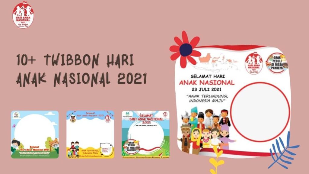 10+ Twibbon Hari Anak Nasional 2021