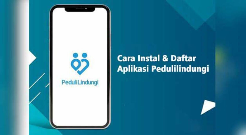 Cara Instal dan Daftar Aplikasi Pedulilindungi (1)