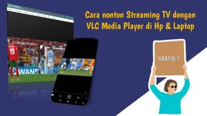 Cara nonton Streaming TV Online di VLC Komputer dan HP (1)